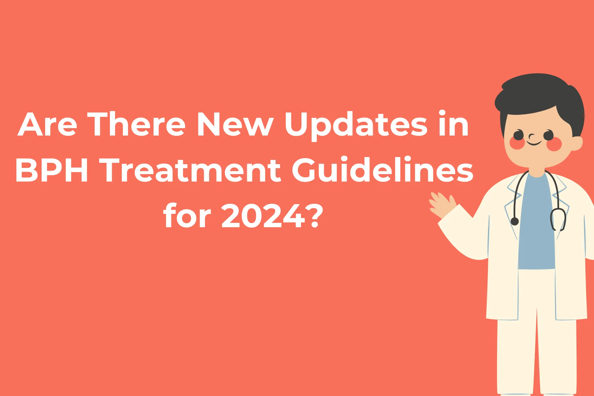 Are There New Updates in BPH Treatment Guidelines for 2024