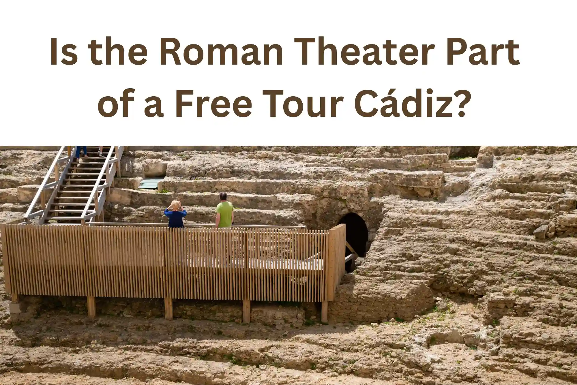 Roman Theater Part of a Free Tour Cádiz